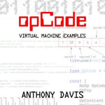 opCode : virtual machine examples - Anthony Davis