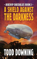 Airship Daedalus : Airship Daedalus - Todd Downing