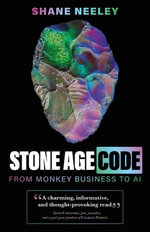 Stone Age Code : From Monkey Business to AI - Shane Neeley
