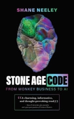 Stone Age Code : From Monkey Business to AI - Shane Neeley
