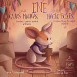 Ene and the Magic boxes : An Odyssey Through the World of Artisans - Laura P. Schaposnik