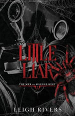 Little Liar : A Dark Taboo Romance - Leigh Rivers