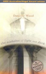 The Alphabet of Light and Dark - Danielle Wood
