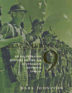 That Magnificent 9th : An illustrated history of the 9th Australian Division 1940-46 - Mark Johnston