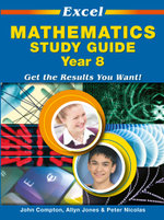 Excel Mathematics Study Guide - Year 8 : Get the Results You Want! - Excel