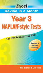 Year 3 NAPLAN-style Tests : Excel Revise in a Month - Horsfield & Jones