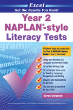 Year 2 NAPLAN-Style Literacy Tests : Get the Results You Want! - Tanya Dalgleish