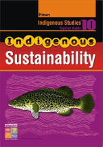 Indigenous Sustainability Teacher Guide : Indigenous Studies Series - Margaret M. Watts