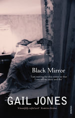 Black Mirror - Gail Jones