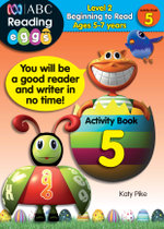 ABC Reading Eggs Activity Book 5 : Level 2 Beginning to Read - Katy Pike