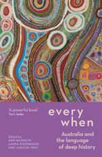 Everywhen : Australia and the Language of Deep History - Ann McGrath