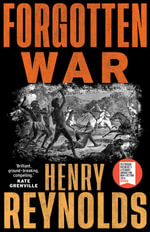 Forgotten War : new edition - Henry Reynolds