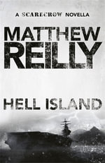 Hell Island : Scarecrow Novella - Matthew Reilly