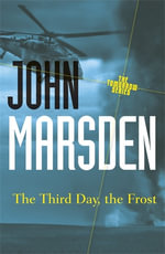 The Third Day, the Frost 20th Anniversary Edition : Tomorrow : Book 3 - John Marsden