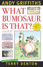 What Bumosaur is That? : A &T's World of Stupidity : Book 1 - Andy Griffiths