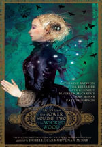 The Wicked Wood (Tales from the Tower Volume Two) : TALES FROM THE TOWER : Book 2 - Isobelle Carmody