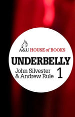 Underbelly 1 - John Silvester