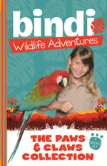 The Paws and Claws Collection : Bindi Wildlife Adventures - Jess Black