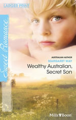 Wealthy Australian, Secret Son - Margaret Way