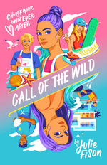 The Call of the Wild : Choose Your Own Ever After Series - Julie Fison