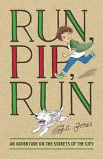 Run, Pip, Run - J.C. Jones