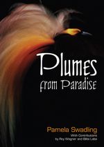 Plumes from Paradise : Trade Cycles in Outer Southeast Asia and their Impact on New Guinea and Nearby Islands Until 1920 - Pamela Swadling
