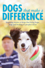 Dogs that Make a Difference - Saskia Adams