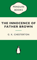 The Innocence of Father Brown: Green Popular Penguins : Green Popular Penguins - G. K. Chesterton