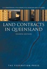 Land Contracts in Queensland : 4th edition - S A Christensen