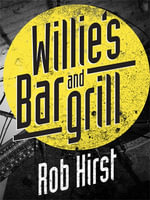 Willie's Bar and Grill - Rob Hirst