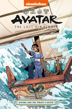 Avatar The Last Airbender : Katara and the Pirate's Silver (Nickelodeon: Graphic Novel) - Faith Erin Hicks