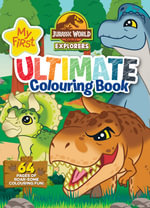 Jurassic World Explorers : My First Ultimate Colouring Book (Universal)