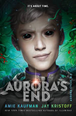 Aurora's End : The Aurora Cycle: Book 3 - Jay Kristoff
