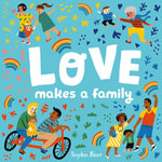 Love Makes a Family - Sophie Beer