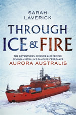 Through Ice & Fire - Sarah Laverick