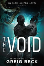The Void : Alex Hunter 7 - Greig Beck