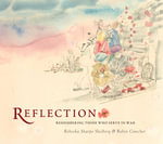 Reflection : Remembering Those Who Serve In War - Rebecka Sharpe Shelberg