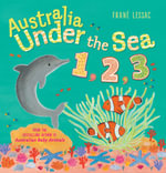 Australia Under the Sea 1 2 3 - Frane Lessac
