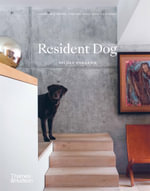 Resident Dog : Incredible Homes and the Dogs That Live There - Nicole England