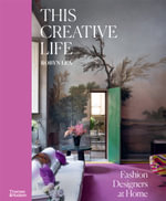 This Creative Life : Fashion Designers at Home - Robyn Lea