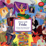 Dinner with Frida - Puzzle : A 1000-Piece Dinner Date Jigsaw Puzzle - Iratxe López de Munáin
