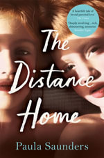 The Distance Home - Paula Saunders