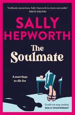 The Soulmate : A marriage to die for - Sally Hepworth