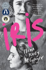 Iris - Fiona Kelly McGregor