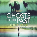 Ghosts of the Past - Tony Park