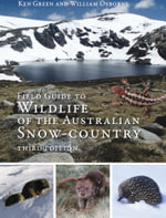 Field Guide to Wildlife of the Australian Snow Country - Ken Green
