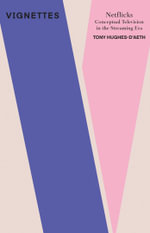 Netflicks : Conceptual Television in the Streaming Era - Tony Hughes-d'Aeth