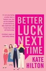 Better Luck Next Time - Kate Hilton
