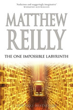 The One Impossible Labyrinth : A Jack West Jr Novel 7 - Matthew REILLY