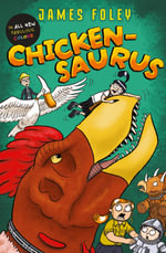 Chickensaurus - James Foley
